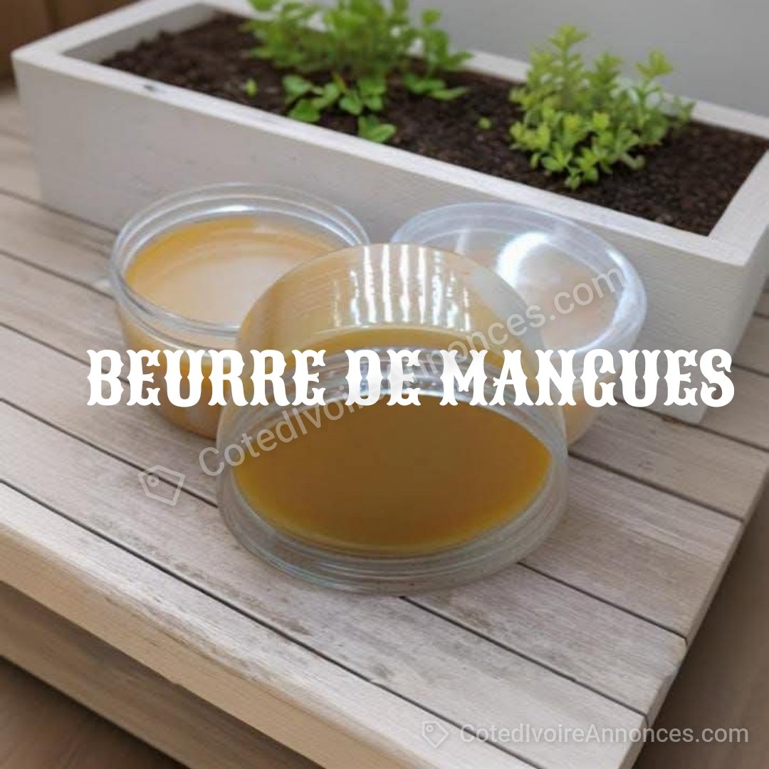 BEURRE DE MANGUES — Mode & Beauté à Abidjan